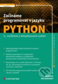 Kniha: Začínáme programovat v jazyku Python (Rudolf Pecinovský). Grada, 2024 Kniha: Začínáme programovat v jazyku Python (Rudolf Pecinovský). Grada, 2024