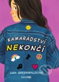 Kniha: Kamarádství nekončí (Lisa Greenwald). Bambook, 2024 Kniha: Kamarádství nekončí (Lisa Greenwald). Bambook, 2024