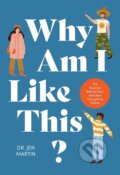 Kniha: Why Am I Like This? (Jen Martin). Hardie Grant, 2024 Kniha: Why Am I Like This? (Jen Martin). Hardie Grant, 2024