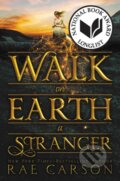 Kniha: Walk on Earth a Stranger (Rae Carson). Greenwillow Books, 2016 Kniha: Walk on Earth a Stranger (Rae Carson). Greenwillow Books, 2016