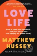 Kniha: Love Life (Matthew Hussey). Thorsons, 2024 Kniha: Love Life (Matthew Hussey). Thorsons, 2024