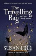 Kniha: The Travelling Bag (Susan Hill). Vintage, 2023 Kniha: The Travelling Bag (Susan Hill). Vintage, 2023
