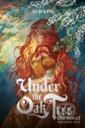 Kniha: Under the Oak Tree 1 (novel) (Suji Kim), 2024 Kniha: Under the Oak Tree 1 (novel) (Suji Kim), 2024