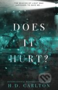 Kniha: Does It Hurt? (H.D. Carlton). Hailey Carlton, 2022 Kniha: Does It Hurt? (H.D. Carlton). Hailey Carlton, 2022