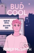 Kniha: Buď cool - Najdi své světlo, jdi za svým snem (Tobly McSmith). HarperCollins, 2024 Kniha: Buď cool - Najdi své světlo, jdi za svým snem (Tobly McSmith). HarperCollins, 2024