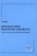 Kniha: Primární péče: Praktické lékařství (Bohumil Seifert). Karolinum, 2004 Kniha: Primární péče: Praktické lékařství (Bohumil Seifert). Karolinum, 2004