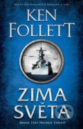 Kniha: Zima světa (Ken Follett). Kalibr, 2024 Kniha: Zima světa (Ken Follett). Kalibr, 2024