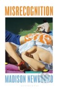 Kniha: Misrecognition (Madison Newbound). Bloomsbury, 2024 Kniha: Misrecognition (Madison Newbound). Bloomsbury, 2024