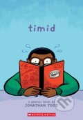 Kniha: Timid (Jonathan Todd). GRAPHIX, 2024 Kniha: Timid (Jonathan Todd). GRAPHIX, 2024