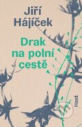 Kniha: Drak na polní cestě (Jiří Hájíček). Host, 2024 Kniha: Drak na polní cestě (Jiří Hájíček). Host, 2024