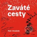 Kniha: Zaváté cesty (Petr Vrzáček). Togga, 2024 Kniha: Zaváté cesty (Petr Vrzáček). Togga, 2024
