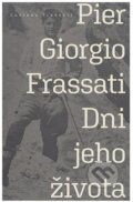 Kniha: Pier Giorgio Frassati (Luciana Frassati). Dominikáni, 2024 Kniha: Pier Giorgio Frassati (Luciana Frassati). Dominikáni, 2024