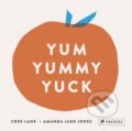 Kniha: Yum Yummy Yuck (Amanda Jane Jones a Cree Lane Jones). Prestel, 2019 Kniha: Yum Yummy Yuck (Amanda Jane Jones a Cree Lane Jones). Prestel, 2019