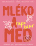 Kniha: Mléko a med (Rupi Kaur). Kontrast, 2024 Kniha: Mléko a med (Rupi Kaur). Kontrast, 2024