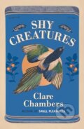 Kniha: Shy Creatures (Clare Chambers). Orion, 2024 Kniha: Shy Creatures (Clare Chambers). Orion, 2024