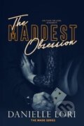 Kniha: The Maddest Obsession (Danielle Lori). Independently Published, 2019 Kniha: The Maddest Obsession (Danielle Lori). Independently Published, 2019