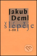 Kniha: Šlépěje I-III. (Jakub Deml). Vetus Via, 1999 Kniha: Šlépěje I-III. (Jakub Deml). Vetus Via, 1999
