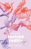 Kniha: Jak přežít toxické rodiče (Julie Arcoulin). Mimochodem, 2025 Kniha: Jak přežít toxické rodiče (Julie Arcoulin). Mimochodem, 2025