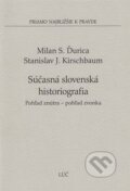 Kniha: Súčasná slovenská histografia (Milan S. Ďurica). Lúč, 2011 Kniha: Súčasná slovenská histografia (Milan S. Ďurica). Lúč, 2011