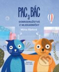 Kniha: Pac a Bác (Mirka Ábelová). Slovart, 2024 Kniha: Pac a Bác (Mirka Ábelová). Slovart, 2024