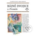 Kniha: Bájné dvojice z proměn (Vladimír Hulpach). Aventinum, 2016 Kniha: Bájné dvojice z proměn (Vladimír Hulpach). Aventinum, 2016
