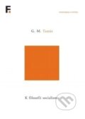 Kniha: K filosofii socialismu (G. M. Tamás). Filosofia, 2016 Kniha: K filosofii socialismu (G. M. Tamás). Filosofia, 2016