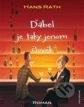 Kniha: Ďábel je taky jenom člověk (Hans Rath). Anch-books, 2016 Kniha: Ďábel je taky jenom člověk (Hans Rath). Anch-books, 2016