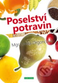 Kniha: Poselství potravin (Lenka Drgoncová). Fontána, 2016 Kniha: Poselství potravin (Lenka Drgoncová). Fontána, 2016