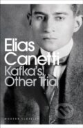 Kniha: Kafka's Other Trial (Elias Canetti). Penguin Books, 2012 Kniha: Kafka's Other Trial (Elias Canetti). Penguin Books, 2012