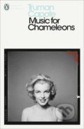 Kniha: Music for Chameleons (Truman Capote). Penguin Books, 2001 Kniha: Music for Chameleons (Truman Capote). Penguin Books, 2001