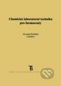 Chemická laboratorní technika pro farmaceuty - Alexandr Hrabálek, Karolinum, 2016