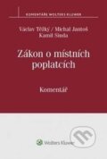 Kniha: Zákon o místních poplatcích (Kamil Siuda, Michal Jantoš a Václav Těžký). Wolters Kluwer ČR, 2017 Kniha: Zákon o místních poplatcích (Kamil Siuda, Michal Jantoš a Václav Těžký). Wolters Kluwer ČR, 2017