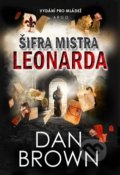 Kniha: Šifra mistra Leonarda (Dan Brown). Argo, 2016 Kniha: Šifra mistra Leonarda (Dan Brown). Argo, 2016