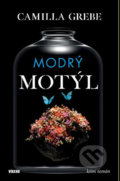 Kniha: Modrý motýl (Camilla Grebe). Víkend, 2016 Kniha: Modrý motýl (Camilla Grebe). Víkend, 2016