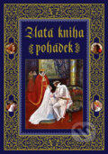 Kniha: Zlatá kniha pohádek (Božena Němcová, Eliška Krásnohorská a Karel Jaromír Erben). XYZ, 2009 Kniha: Zlatá kniha pohádek (Božena Němcová, Eliška Krásnohorská a Karel Jaromír Erben). XYZ, 2009