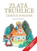 Kniha: Zlatá truhlice českých pohádek (Božena Němcová, Eliška Krásnohorská a Karel Jaromír Erben). Egmont ČR, 2013 Kniha: Zlatá truhlice českých pohádek (Božena Němcová, Eliška Krásnohorská a Karel Jaromír Erben). Egmont ČR, 2013