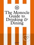 Kniha: The Monocle Guide to Drinking and Dining (Gestalten Verlag). Gestalten Verlag, 2016 Kniha: The Monocle Guide to Drinking and Dining (Gestalten Verlag). Gestalten Verlag, 2016