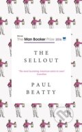 Kniha: The Sellout (Paul Beatty). Bloomsbury, 2016 Kniha: The Sellout (Paul Beatty). Bloomsbury, 2016