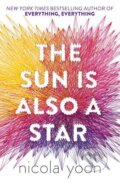 Kniha: The Sun is Also a Star (Nicola Yoon). Corgi Books, 2016 Kniha: The Sun is Also a Star (Nicola Yoon). Corgi Books, 2016