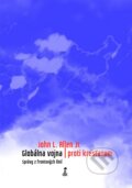 Kniha: Globálna vojna proti kresťanom (John. L. Allen Jr.). Dobrá kniha, 2016 Kniha: Globálna vojna proti kresťanom (John. L. Allen Jr.). Dobrá kniha, 2016
