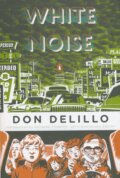 Kniha: White Noise (Don DeLillo). Penguin Books, 2009 Kniha: White Noise (Don DeLillo). Penguin Books, 2009