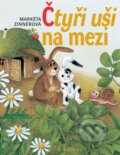 Kniha: Čtyři uši na mezi (Markéta Zinnerová). Albatros CZ, 2007 Kniha: Čtyři uši na mezi (Markéta Zinnerová). Albatros CZ, 2007