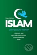 Islám jako výzva pro křesťany - Pavel Hošek, Návrat domů, 2016