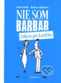 Kniha: Nie som barbar (Anton Bódis a Barbara Štubňová), 2016 Kniha: Nie som barbar (Anton Bódis a Barbara Štubňová), 2016