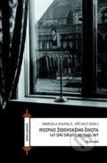 Kniha: Rozpad židovského života (Marcela Zoufalá). Academia, 2016 Kniha: Rozpad židovského života (Marcela Zoufalá). Academia, 2016