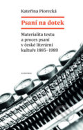 Kniha: Psaní na dotek (Kateřina Piorecká). Academia, 2016 Kniha: Psaní na dotek (Kateřina Piorecká). Academia, 2016