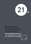 Kniha: Euroskepticismus ve střední Evropě (Lukáš Novotný). Academia, 2016 Kniha: Euroskepticismus ve střední Evropě (Lukáš Novotný). Academia, 2016