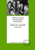 Kniha: Český exil v Austrálii (Jaroslav Miller). Nakladatelství Lidové noviny, 2017 Kniha: Český exil v Austrálii (Jaroslav Miller). Nakladatelství Lidové noviny, 2017