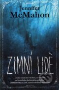 Kniha: Zimní lidé (Jennifer McMahon). Edice knihy Omega, 2017 Kniha: Zimní lidé (Jennifer McMahon). Edice knihy Omega, 2017