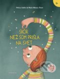 Kniha: Skôr než som prišla na svet (Maria NilssonThore a Petrus Dahlin), 2016 Kniha: Skôr než som prišla na svet (Maria NilssonThore a Petrus Dahlin), 2016